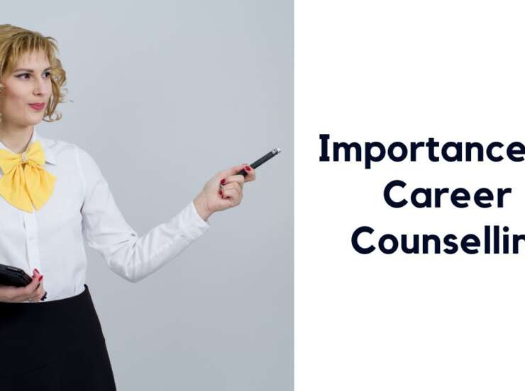 Importance & Role of Career Counselling