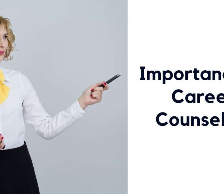 Importance & Role of Career Counselling