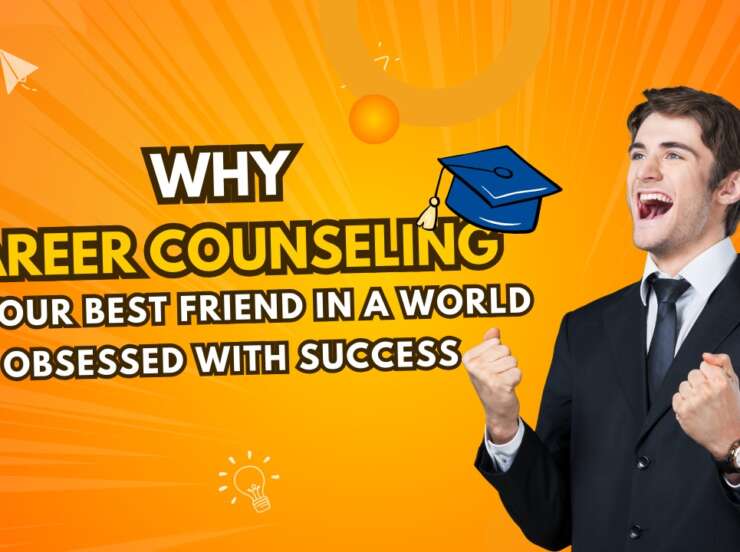 Why Career Counseling is Your Best Friend ?