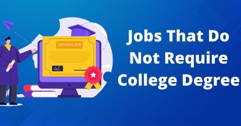 Careers That Don’t Require a College Degree