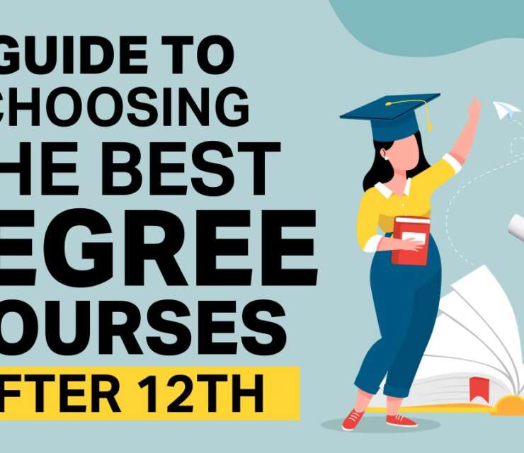 Choosing the Right College After Class 12: A Complete Guide