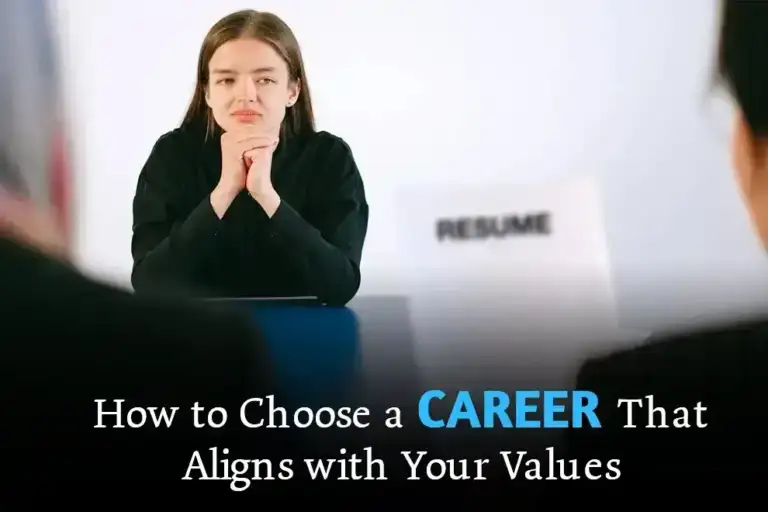 How to Choose a Career That Aligns With Your Values