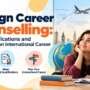 Foreign Career Counselling: A Guide to International Career Opportunities